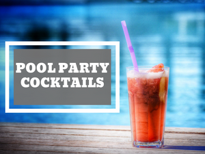Pool Party Cocktails