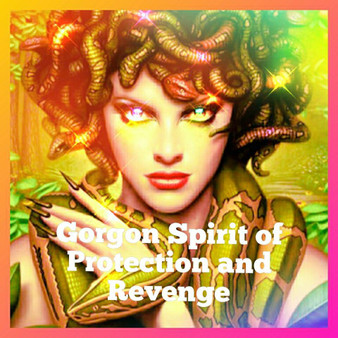 Gorgon Spirit COMPANION for Power Protection against curses evil and Revenge