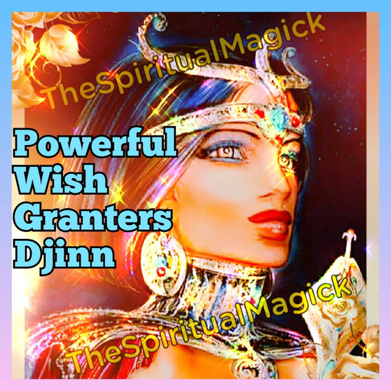 Angelic Djinn will bestow you with

*UNLIMITED WISHES
*GRANTING FULLFILLED
*GOOD LUCK
*SUCCESS
*SUPPORT
*GUIDANCE
*WEALTH
*LOVE
*UNLIMITED DESIRES