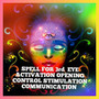 Spells for Third Eye Opening Activation Control