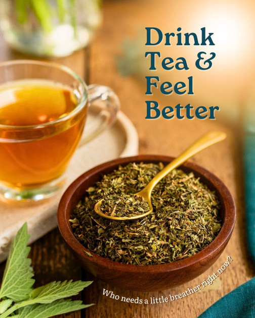This Season's Motto: Drink Tea. Feel Better.
