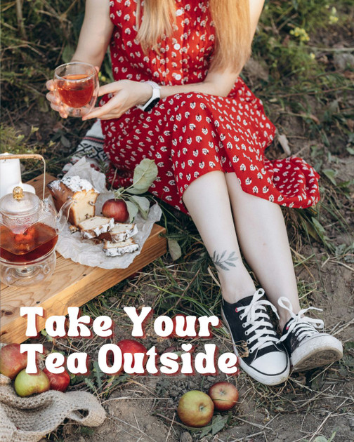 Take Your Tea Outside