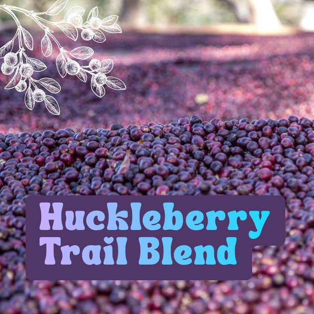 NEW Tea Blend - Huckleberry Trail