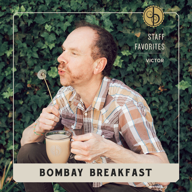 Staff Favorites: Victor & Bombay Breakfast