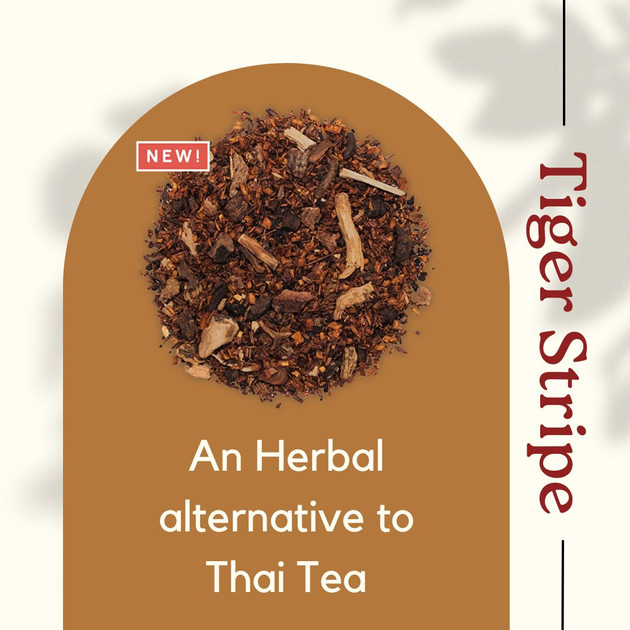 NEW TEA - Tiger Stripe