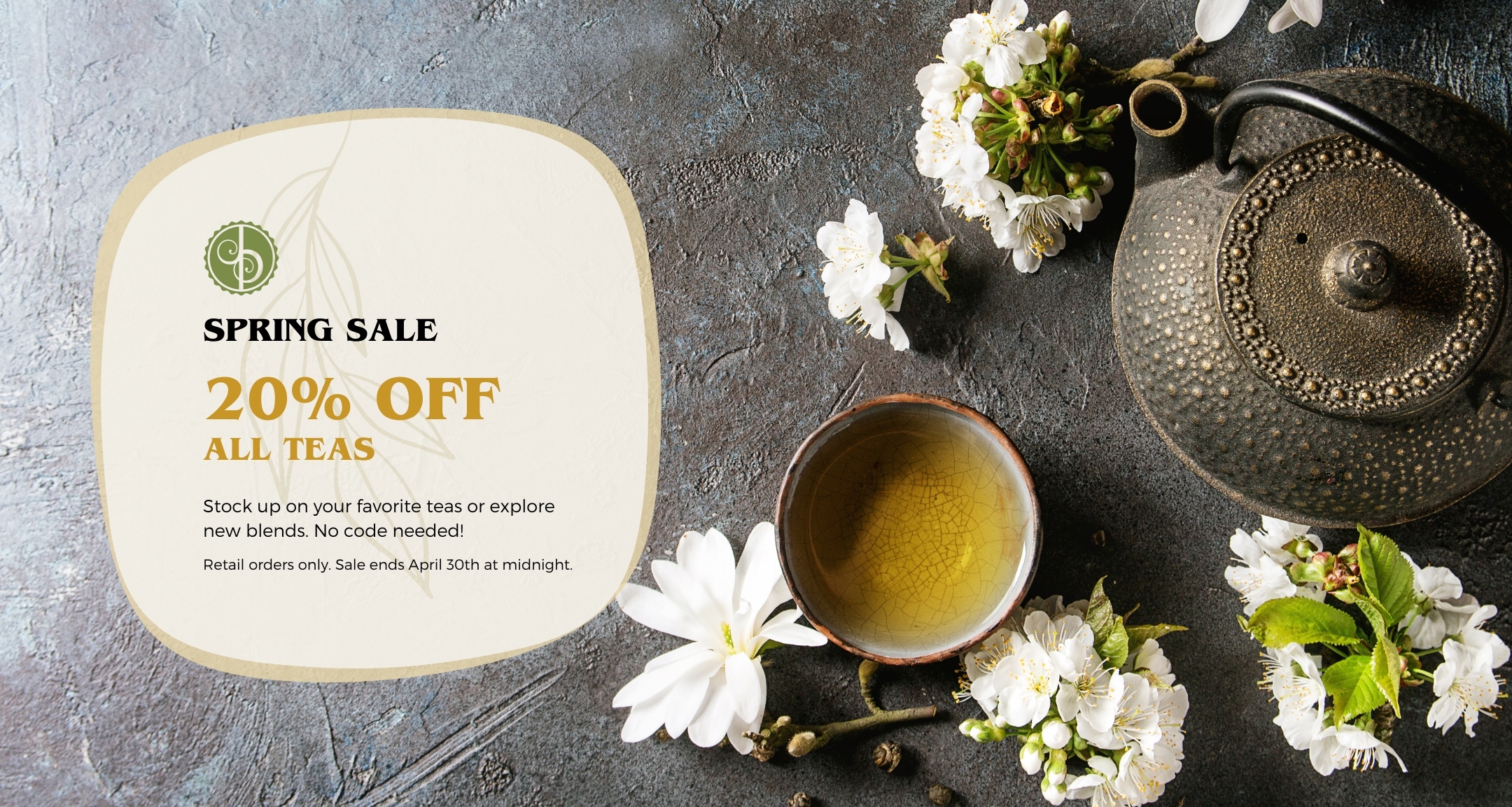 Spring Sale! 20% off all teas!