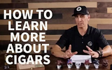 How to Learn About Cigars? | Beginner Cigar Guide