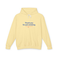 Get ready for Fall with a stylish, warm, colorful Thank You For Pot Smoking Hoodie