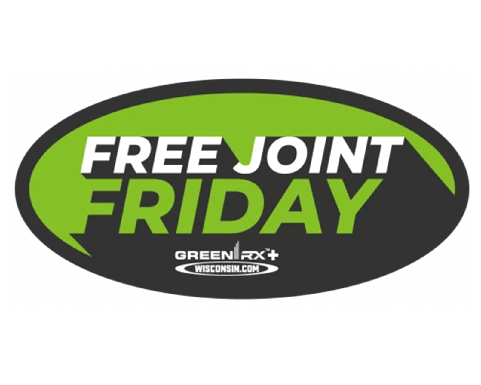 Free Joint Friday&trade; GreenRX Wisconsin &mdash; bold green and dark oval badge promoting weekly free joint promotion at GreenRX dispensaries