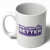 We Can Do BETTER (11oz. Coffee Mug)