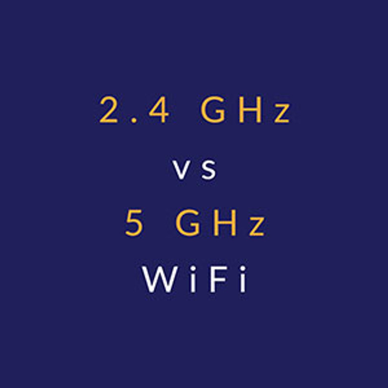 ​2.4 GHz vs 5 GHz WiFi