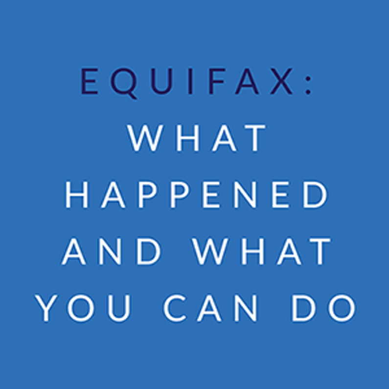 Equifax: What Happened and What You Can Do