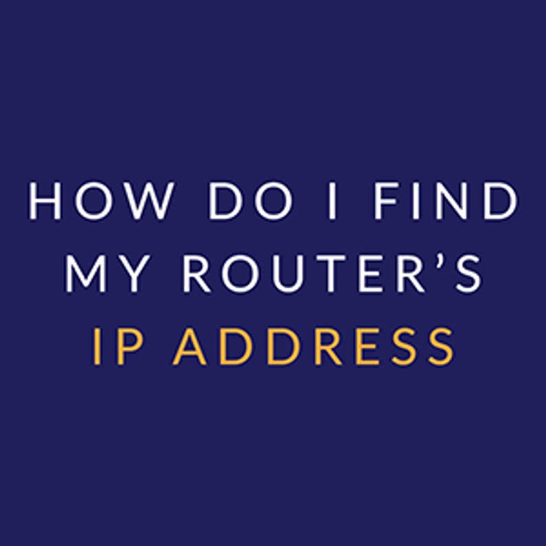 How do I find my router’s IP address