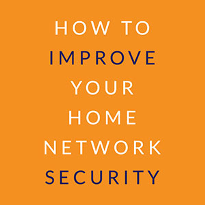 How to Improve Your Home Network Security