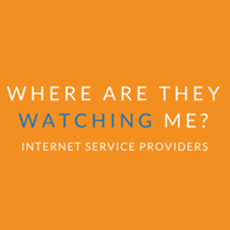 Where are they watching me? Internet Service Providers