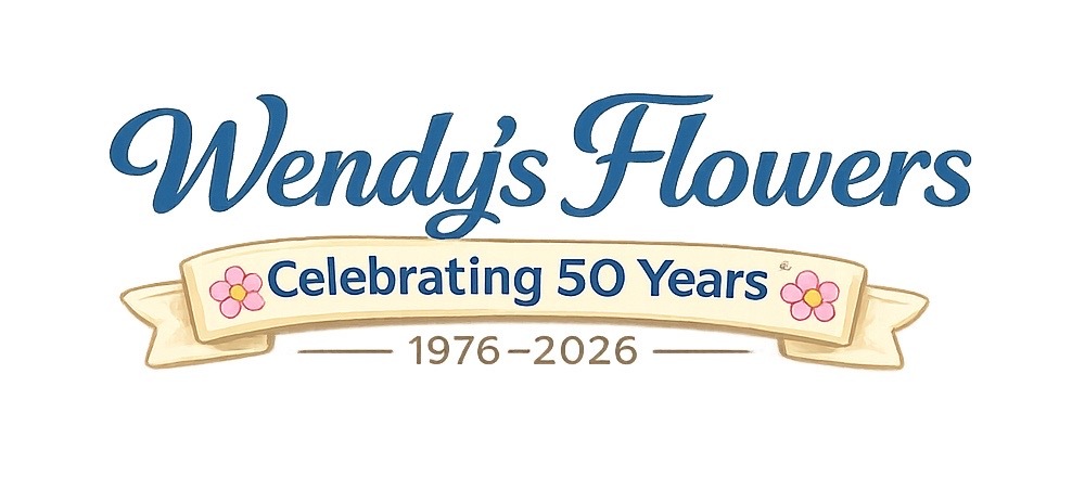 Wendy's Flowers Celebrating 50 Years 1976-2026