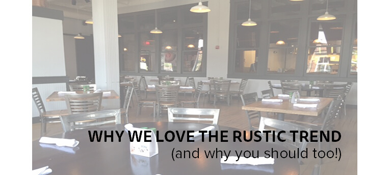 Why We Love the Rustic Industrial Trend (And You Should, Too!) Why We Love the Rustic Industrial Trend (And You Should, Too!)