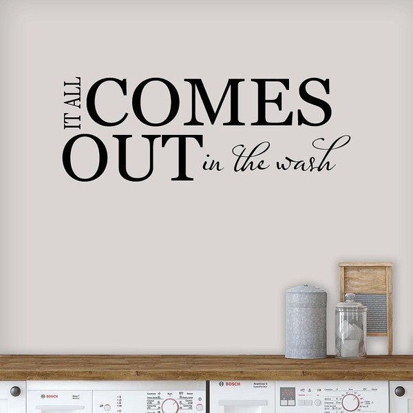 Laundry Room Sign | It All Comes Out in The Wash | Laundry Room Wall Decal | Laundry Room Decor | Made in America | Blac