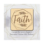 Faith I Trust Meadow Wood Plaque, 6" x 6"