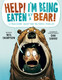 Help! I'm Being Eaten by a Bear! View Product Image