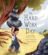 The Hard Work Day View Product Image