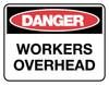 Danger Workers Overhead Danger Sign 600x450mm