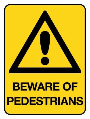 Warning Sign - Beware Of Pedestrians