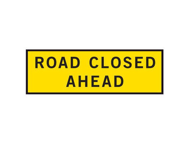 Road Closed Ahead Boxed Edge Sign 1800x600mm