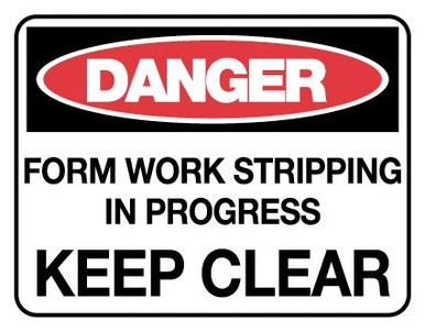 Danger Formwork Stripping Danger Sign