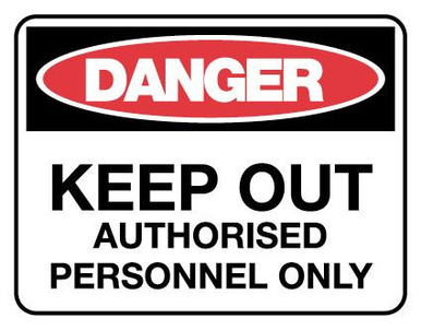 Keep Out Authorised Danger Sign Poly 225x300mm