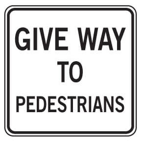 GIVE WAY TO PEDESTRIANS