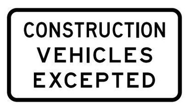 Construction Vehicles Excepted 900x500mm