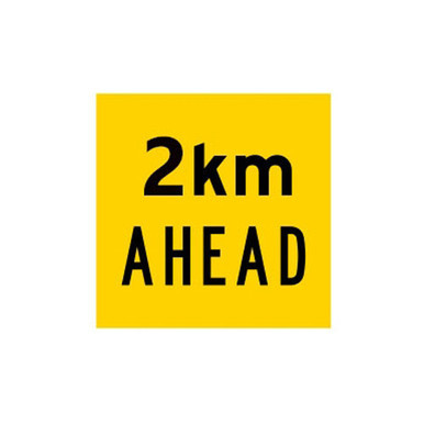 2km Ahead Multi Message Sign 600x600mm Western Australia