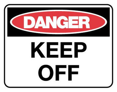 Keep Off Danger Sign Metal 600x450mm