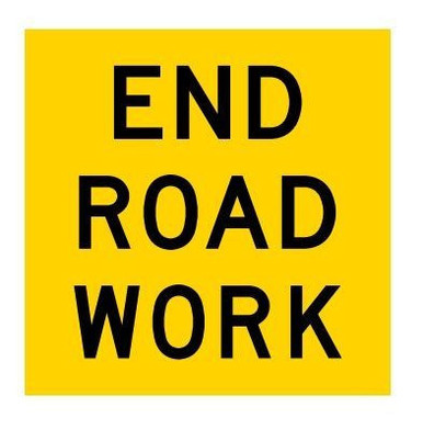 End Road Work Sign Corflute 600x600mm