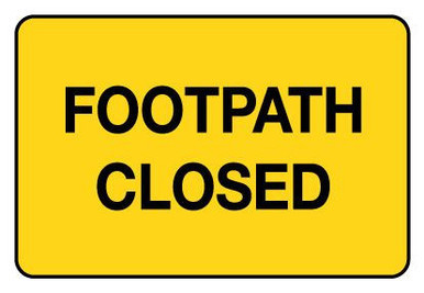 Footpath Closed Warning Sign Poly 600x450mm