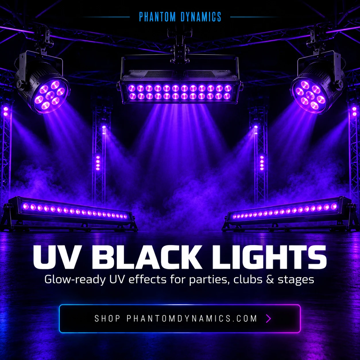 Phantom Dynamics UV black lights for clubs stages parties and events