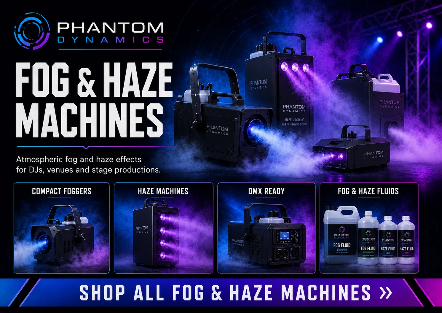 Phantom Dynamics fog and haze machines for DJs, venues, and stage productions