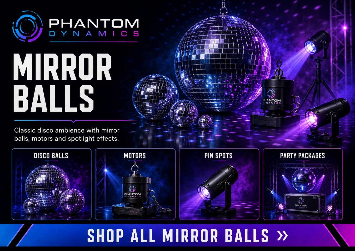 Phantom Dynamics mirror balls, mirror ball motors, pin spots, and mirror ball packages