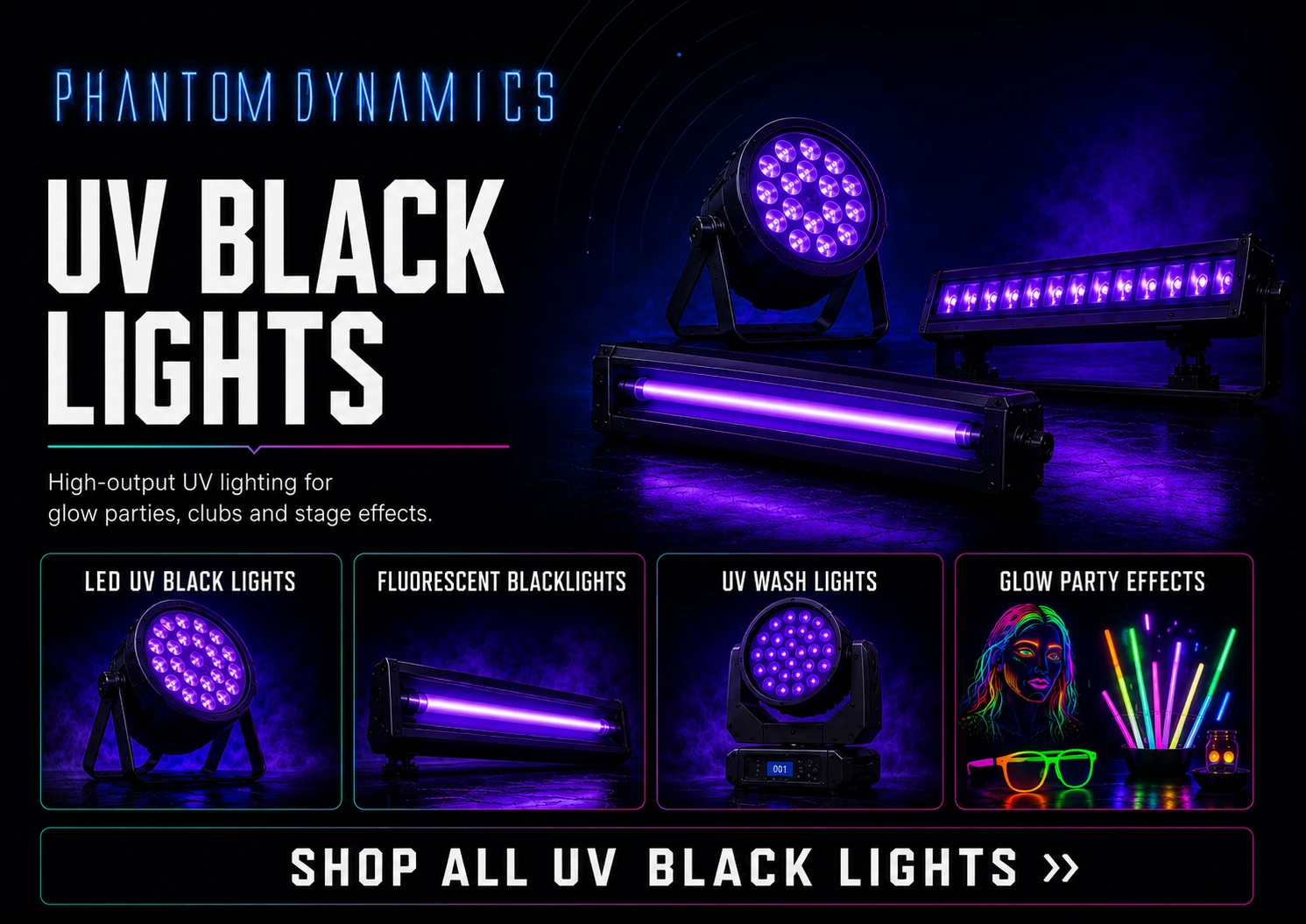 Phantom Dynamics UV black lights