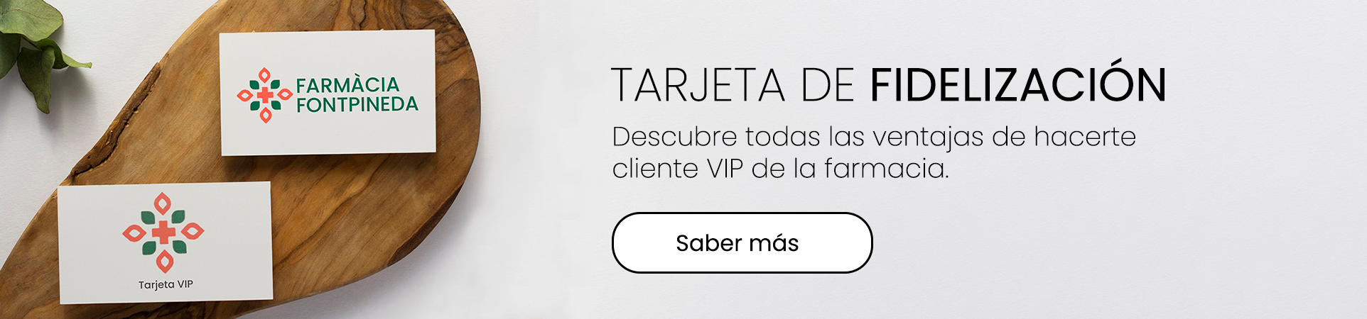 Descubre todas las ventajas de nuestra tarjeta de fidelización, en Farmacia Fontpineda, en Pallejà, Barcelona