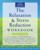 The Relaxation and Stress Reduction Workbook, 7th Edition