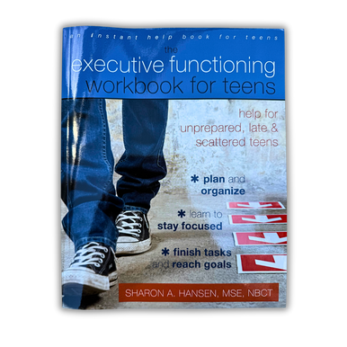 The Executive Functioning Workbook for Teens