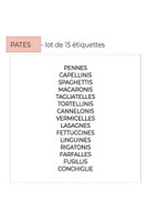 Liste des 15 étiquettes de bocaux Pâtes : pennes, capellinis, spaghettis, macaronis, tagliatelles, tortellinis, cannelonis, vermicelles et autres