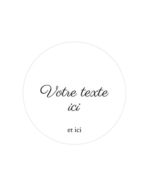 Sticker rond blanc vierge avec l'exemple Votre texte ici et ici, en écriture manuscrite puis en petites capitales