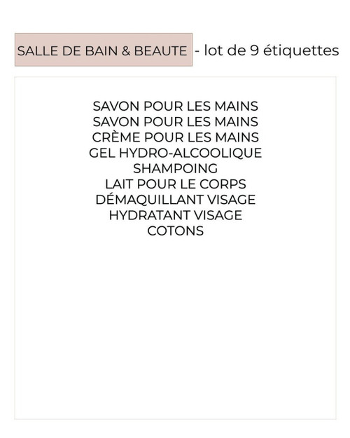 Liste du lot de 9 étiquettes Salle de bain & beauté : savon et crème pour les mains, gel hydro-alcoolique, shampoing, lait, démaquillant, cotons