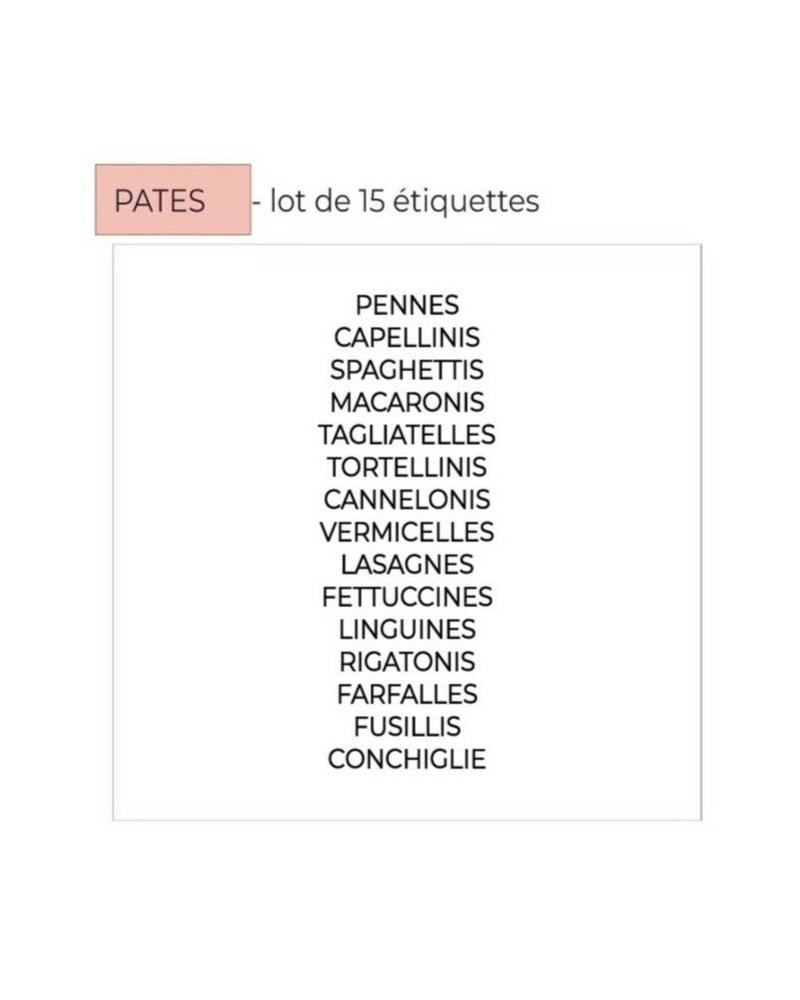 Liste des 15 étiquettes de bocaux Pâtes : pennes, capellinis, spaghettis, macaronis, tagliatelles, tortellinis, cannelonis, vermicelles et autres