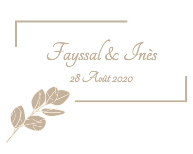 Sticker de mariage beige Fayssal & Inès 28 Août 2020 en écriture calligraphique, dans un cadre ouvert orné d'une branche feuillue