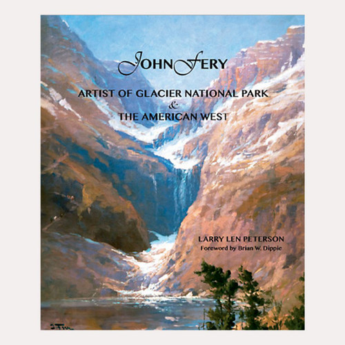John Fery: Artist of Glacier National Park