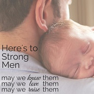 Here's to Strong Men. May we know them, may we raise them, may we love them.